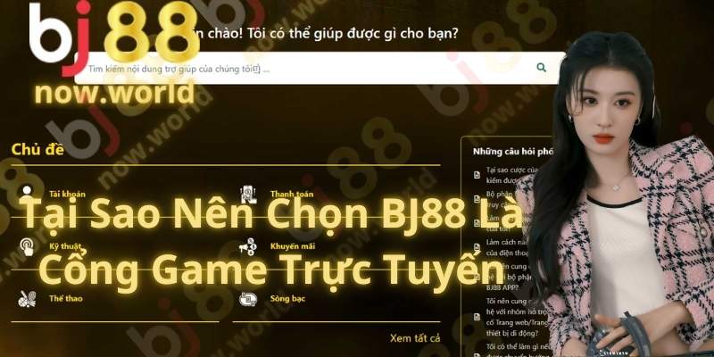 Tại Sao Nên Chọn BJ88 Là Cổng Game Trực Tuyến Của Bạn?